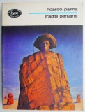 Cumpara ieftin Traditii peruane - Ricardo Palma, Roman