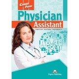 Curs limba engleza Career Paths Physician Assistant Student&#039;s Book with Digibooks Application - Virginia Evans, Jenny Dooley, Craig Anderson