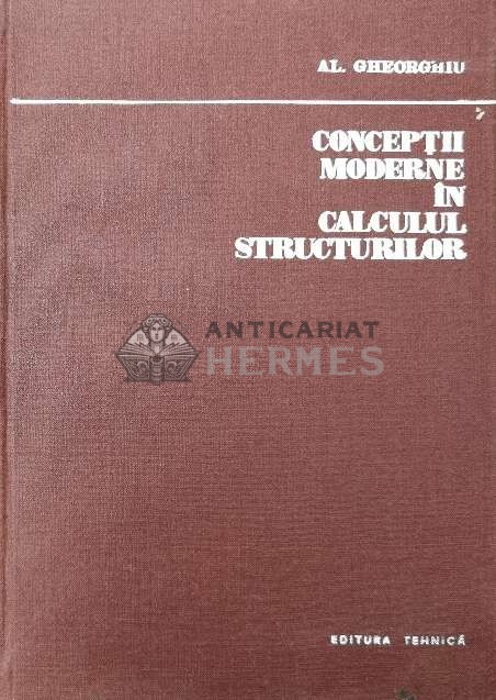 Conceptii moderne in calculul structurilor - Alexandru Gheorghiu (Y124)