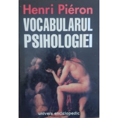 Vocabularul Psihologiei - Henri Pieron , E775