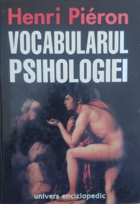 Vocabularul Psihologiei - Henri Pieron ,557708 foto