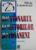 Dictionar Scriitori Botosaneni (1945-2000) - Silvia Lazarovici. Studii Critica Literara, Botosani