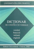 DICTIONAR DE CONSTRUCTII VERBALE: ROMANA, FRANCEZA, ITALIANA, ENGLEZA de JANETA DRAGHICESCU, 2002