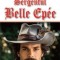 Sergentul Belle Epee - Paul Feval fiul