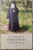 Ne vorbeste parintele Cleopa// vol. 2