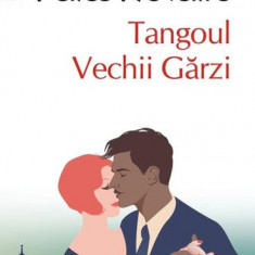 Tangoul Vechii Gărzi (Top10+) - Paperback brosat - Arturo Pérez-Reverte - Polirom