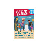 The Mystery of the Mummy&#039;s Curse (Boxcar Children: Time to Read, Level 2)