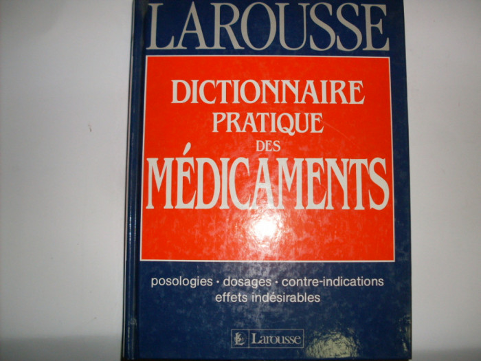 Dictionnaire Pratique Des Medicaments Larousse - Colectiv ,551163
