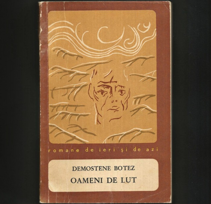 OAMENI DE LUT - DEMOSTENE BOTEZ
