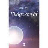 Vil&aacute;gokon &aacute;t - Bata &Eacute;va