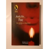 Anais Nin - Foc (din Jurnalul dragostei: necenzurat 1934-1937) (Humanitas, 2006)