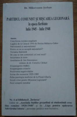 Șerban Milcoveanu / PARTIDUL COMUNIST ȘI MIȘCAREA LEGIONARĂ foto