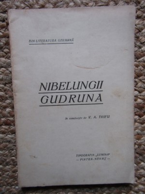 NIBELUNGII GUDRUNA in romaneste de V. A. Trifu (1926) foto