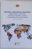 BISERICA ORTODOXA ROMANA , PROMOTOARE A IDENTITATII ECLESIALE , CULTURALE SI ETNICE A ROMANILOR DIN AFARA ROMANIEI ( STUDII SI ARTICOLE , 2021