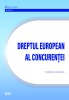 Dreptul european al concurentei &ndash; Sorina Doroga
