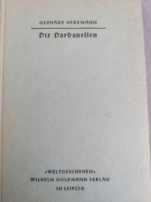 Gerhard Hermann - Die Dardanelen (Dardanelele, geopolitica, limba germana) foto