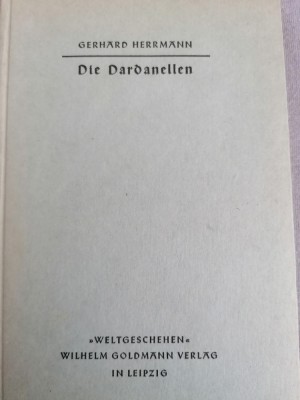 Gerhard Hermann - Die Dardanelen (Dardanelele, geopolitica, limba germana) foto