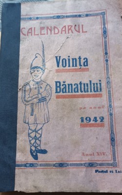 CALENDARUL VOINTA BANATULUI 1942 foto