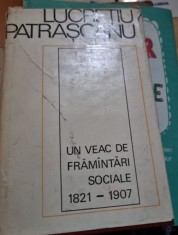 UN VEAC DE FRAMANTARI SOCIALE 1821-1907 - LUCRETIU PATRASCANU