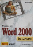 Microsoft Word 1000 in Imagini - Heidi Steele, Teora, 2001, Romana, Carte IT, Ghid Ilustrat Word