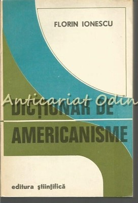 Dictionar De Americanisme - Florin Ionescu foto