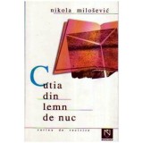 Nikola Milosevic - Cutia din lemn de nuc - 108982