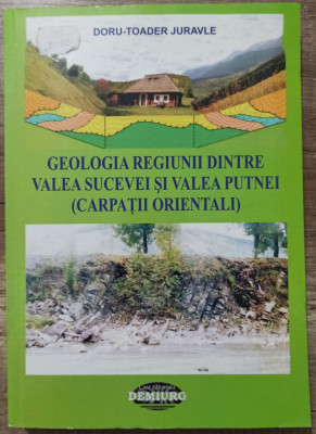 Geologia regiunii dintre Valea Sucevei si Valea Putnei - Doru-Toader Juravle foto