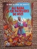 Ali Baba și cei patruzeci de hoți, O mie și una de nopți, editura Tedit FZH, București 2000