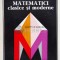 Matematici clasice si moderne (volumul 2) - 1979 - Caius Iacob ($S66)