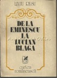 Cumpara ieftin De la Eminescu la Lucian Blaga - Liviu Rusu, Cartea Romaneasca, 1981, Studii Literare