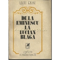 De La Eminescu La Lucian Blaga - Liviu Rusu