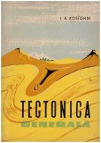 I. A. Kosighin - Tectonica generala - 126806