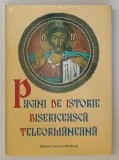 PAGINI DE ISTORIE BISERICEASCA TELEORMANEANA 1996 - 2006