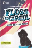 Cumpara ieftin Arabella Mcintyre-Brown - Floss si Circul. Floss And The Circus (ediite