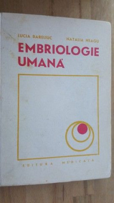 Embriologie umana- Lucia Bareliuc, Natalia Neagu foto