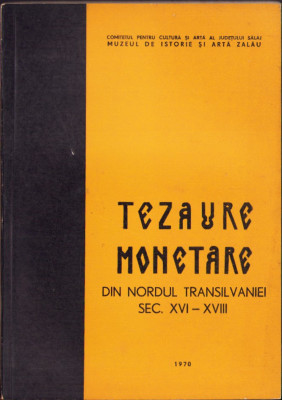 HST C3979N Tezaure monetare din nordul Transilvaniei sec XVI-XVIII 1970 foto