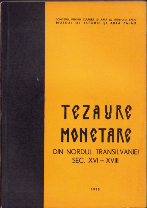 HST C3979N Tezaure monetare din nordul Transilvaniei sec XVI-XVIII 1970