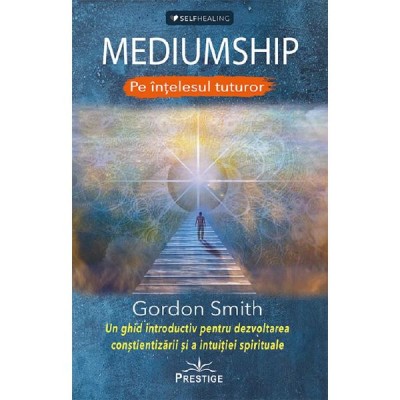 Mediumship pe intelesul tuturor - Gordon Smith foto