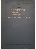 I. Patrut - Fonetica graiului Hutul din Valea Sucevei (editia 1957)