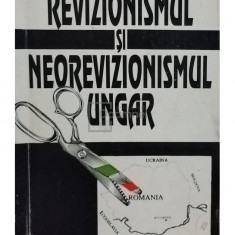 Mihai Stratulat - Revizionismul si neorevizionismul ungar (editia 1995)