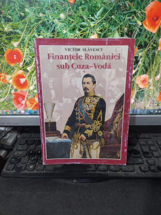 Finanțele Rom&acirc;niei sub Cuza Vodă, vol. 1, Victor Slăvescu, București 2003, 218