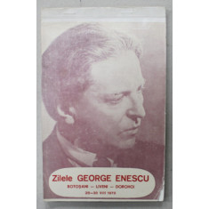 ZILELE GEORGE ENESCU , BOTOSANI - LIVENI - DOROHOI , 28 -30 VIII , 1970