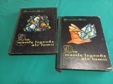 DIN MARILE LEGENDE ALE LUMII * 2 VOL. *ALEXANDRU MITRU * ILUSTRAȚII MARCELA CORDESCU * 1965 * 4 2 6
