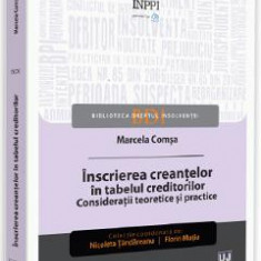 Inscrierea creantelor in tabelul creditorilor. Consideratii teoretice si practice - Marcela Comsa