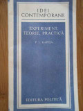 Experiment, Teorie, Practica - P.l. Kapita ,285364, politica