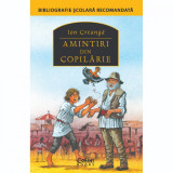 Carte Editura Corint, Amintiri din copilarie, Ion Creanga