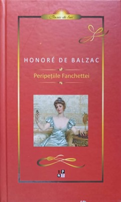 PERIPETIILE FANCHETTEI. OPERA DE TINERETE-HONORE DE BALZAC foto