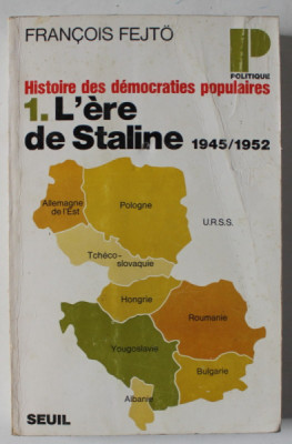 HISTOIRE DES DEMOCRATIES POPULAIRES 1 .L &amp;#039; ERE DE STALINE 1945 / 1952 par FRANCOIS FEJTO , 1972 foto