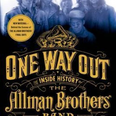 One Way Out: The Inside History of the Allman Brothers Band