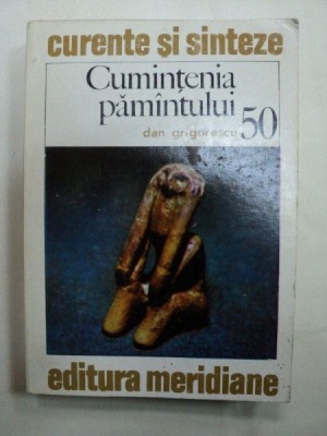 CUMINTENIA PAMANTULUI - DAN GRIGORESCU- BUC.1988 foto
